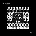 DJ Nelson - Covid19 [Vol. 1]