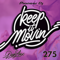 Keep It Movin' #275 (DNB)