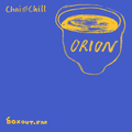 Chai and Chill 031 - Orion [09-09-2018]