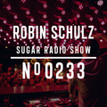 Robin Schulz | Sugar Radio 233