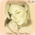 Mother's Day! Tribute Remix ♥*¨*•