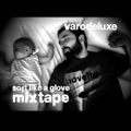 2018 Varodeluxe - Soft like a glove Mixtape.