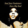 Soul Jazz Funksters - Save my Soul 