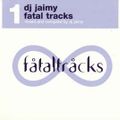 DJ Jaimy ‎– Fatal Tracks 1 (CD Mixed) 2002