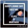 Guido's Lounge Cafe 0367 (Eclipse) Guest mix by Bruce Buege (20190315)