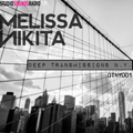 MELISSA NIKITA presents DEEP TRANSMISSIONS NY [001]