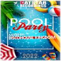 Pool Party 2022 CD3 (Mixed by Discohouse Kingdom)
