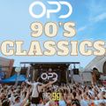 OPD 90's Classics - Daft Punk - Basement Jaxx - CeCe Peniston - The Shapeshifters