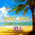 Maurice Joshua Summer Madness Vol.2