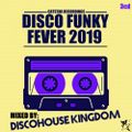 Discohouse Kingdom - Disco Funky Fever 2019 [Catstar Recordings] CD 1