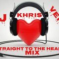 STRAIGHT TO THE HEART MIX BY DJ KHRIS VENOM 2019