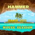 Hammer - House Session Summer 2022