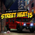 DJ I Rock Jesus & Tapehustlers Presents Street Heat 15