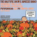 The Halftime Show  X Squeeze Radio Pumpkinhead Tribute 89.1 WNYU June 24, 2015