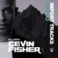 Cevin Fisher's Import Tracks Radio 240
