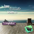 Trance Acoustic Sessions Vol 1 (Mixed By DJ Revitalise) (2015) (Trance Acoustic)