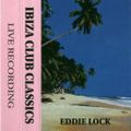 Eddie Lock - Ibiza Club Classics - Love Of Life - 1994 Vol 1