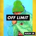 OFF LIMIT 002 - Nash Jr [16-04-2019]