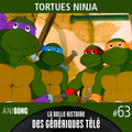 La Belle Histoire des Génériques Télé #63 | Tortues Ninja