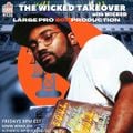 #036 The Wicked Takeover All Vinyl Show with Wicked Large Pro 90s Production Tribute (08.19.2022)