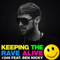 Keeping The Rave Alive Episode 249 featuring Ben Nicky
