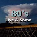 80's Live and Some More 3
