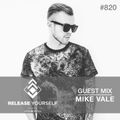 Release Yourself Radio Show 820 Guestmix - Mike Vale