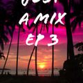 JUST A MIX EP 3
