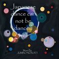 Japanese dance can not be danced well