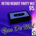 Yan De Mol - Retro Reboot Party Mix 95.