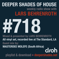 Deeper Shades Of House #718 w/ exclusive guest mix by MASTERDEE MOLEFE