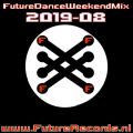Future Records Future Dance Weekend Mix 2019.8
