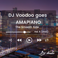 @IAmDJVoodoo Goes Amapiano Vol. 6 - The Smooth Side (2023)