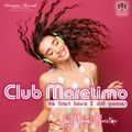 Club Maretimo - Broadcast 09 - the finest house & chill grooves in the mix