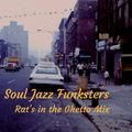 Soul Jazz Funksters - Rat's in the Ghetto mix 