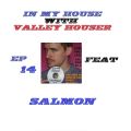 In My House With Valley Houser - Episode 14 Feat. Salmon DJ