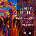 Beatific EP #11  Noise Generation With Mr HeRo Welcome 2021
