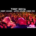 Podcast: Tony Nova Deep House - Afro House Vibes | Episode #1204