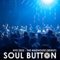 Soul Button - NYE 2022 - The Madhouse (Beirut)