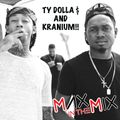 Max In The Mix! Special guests Ty Dolla $ and Kranium!!!