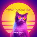 Funky House Mix - Mixed By DJ Jay C