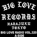 BIG LOVE RADIO VOL320 (Jul.04th, 2021) A-SIDE