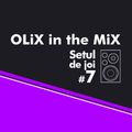 OLiX in the Mix - Setul de joi #7