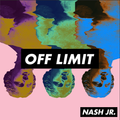 OFF LIMIT 004 - Nash Jr [20-06-2019]
