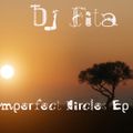 Dj Fita-Imperfect Circles Ep 5