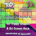 Weird Rap Radio Show #24 (by DJ Craven Rock & lil trippy shapes)