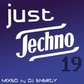DJ Energy presents Just Techno 019 [NOV2017]