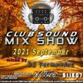 Club Sound Mix Show - 2021 September mixed by Dj FerNaNdeZ