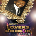 Lovers Rock Classic Vol 10 - Chuck Melody