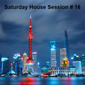 Saturday House Session # 16 (MainStage edition)